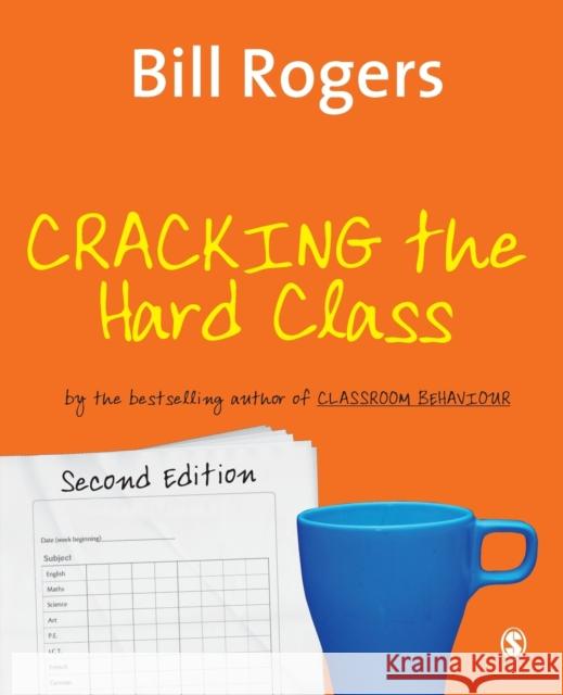 Cracking the Hard Class Bill Rogers 9781412923569 SAGE Publications Inc