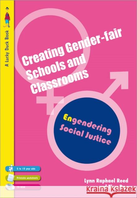 Creating Gender-Fair Schools and Classrooms: Engendering Social Justice 5-13 [With CDROM] Raphael Reed, Lynn 9781412923576 Paul Chapman Publishing