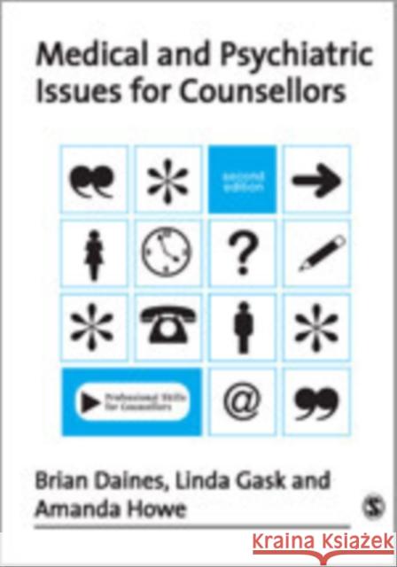 Medical and Psychiatric Issues for Counsellors Brian Daines Linda Gask 9781412923989 Sage Publications