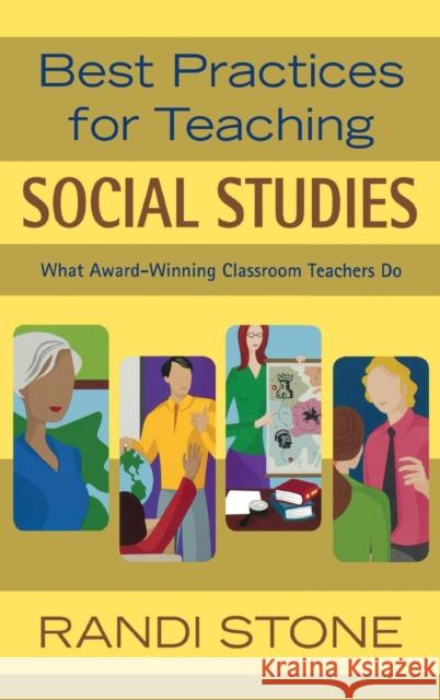 Best Practices for Teaching Social Studies: What Award-Winning Classroom Teachers Do Sofman, Randi B. 9781412924528 Corwin Press