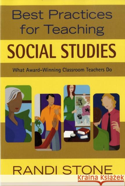 Best Practices for Teaching Social Studies: What Award-Winning Classroom Teachers Do Sofman, Randi B. 9781412924535 0