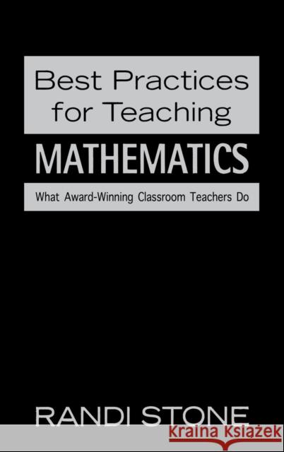 Best Practices for Teaching Mathematics: What Award-Winning Classroom Teachers Do Sofman, Randi B. 9781412924542 Corwin Press