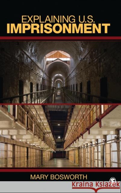 Explaining U.S. Imprisonment Mary Francesca Bosworth 9781412924863