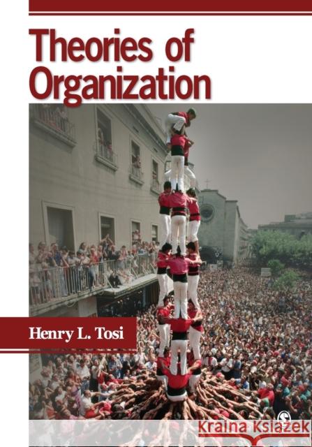 Theories of Organization Henry L. Tosi 9781412924993 Sage Publications (CA)