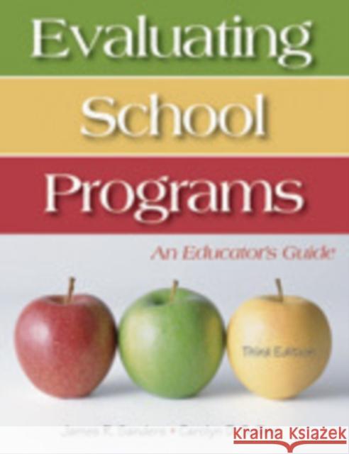Evaluating School Programs: An Educator′s Guide Sanders, James R. 9781412925235