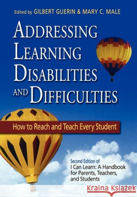 Addressing Learning Disabilities and Difficulties: How to Reach and Teach Every Student Guerin, Gilbert 9781412925624 Corwin Press