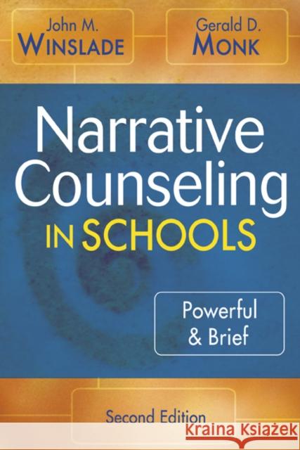 Narrative Counseling in Schools: Powerful & Brief Winslade, John M. 9781412926218 Corwin Press