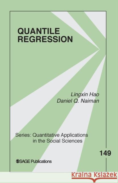 Quantile Regression Lingxin Hao Daniel Q. Naiman 9781412926287 Sage Publications