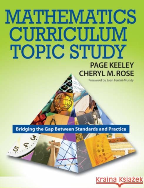 Mathematics Curriculum Topic Study: Bridging the Gap Between Standards and Practice Keeley, Page D. 9781412926447 Corwin Press