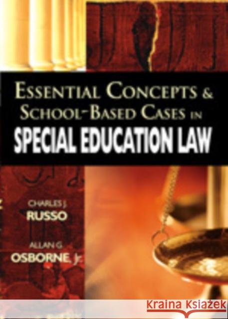 Essential Concepts & School-Based Cases in Special Education Law Russo, Charles 9781412927048