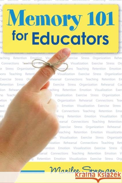 Memory 101 for Educators Marilee Sprenger 9781412927727 Corwin Press