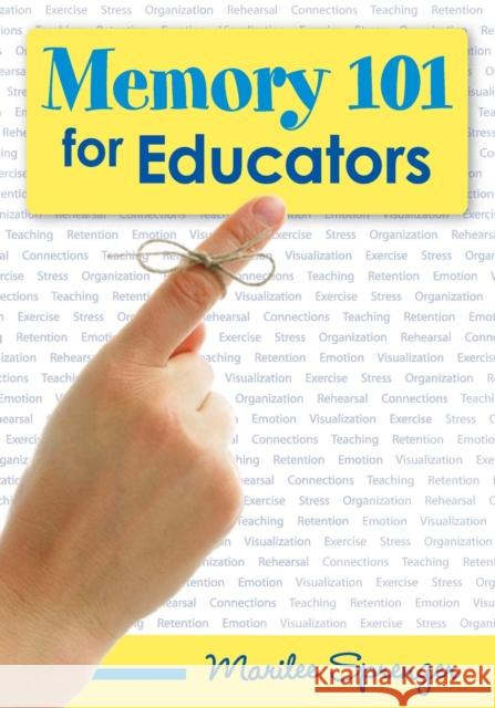 Memory 101 for Educators Marilee Sprenger 9781412927734 Corwin Press