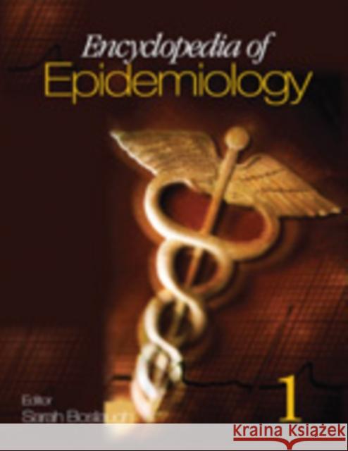 Encyclopedia of Epidemiology Sarah E. Boslaugh 9781412928168