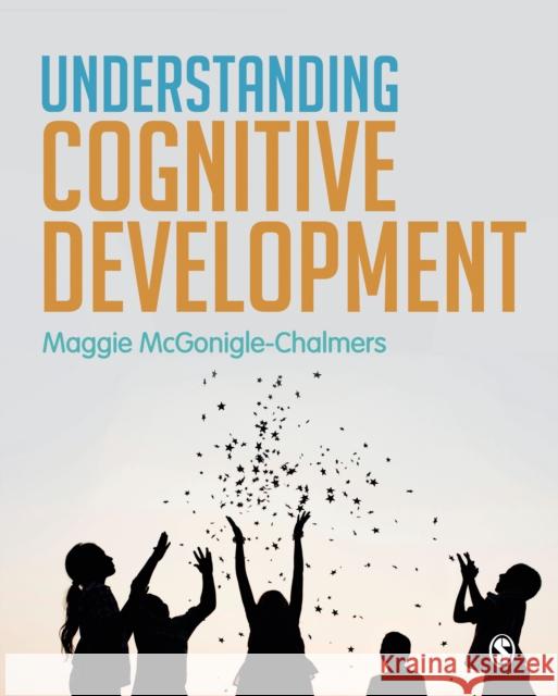 Understanding Cognitive Development Maggie McGonigle-Chalmers 9781412928809