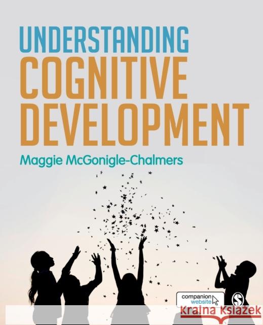 Understanding Cognitive Development Maggie McGonigle-Chalmers 9781412928816