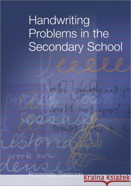 Handwriting Problems in the Secondary School Rosemary Sassoon 9781412928892 Paul Chapman Publishing