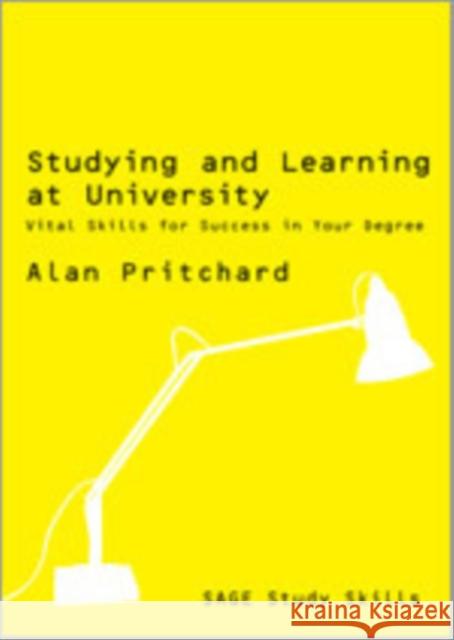 Studying and Learning at University: Vital Skills for Success in Your Degree Pritchard, Alan 9781412929622