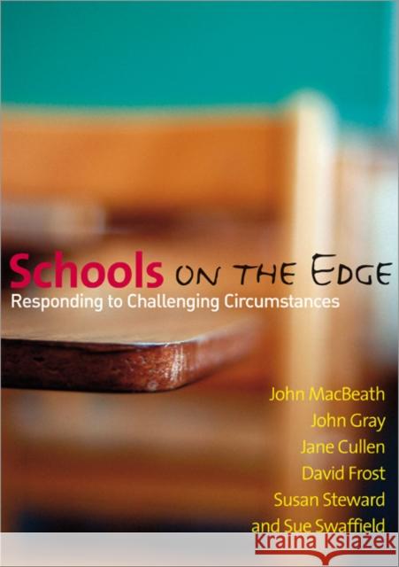 Schools on the Edge: Responding to Challenging Circumstances Macbeath, John 9781412929714 Paul Chapman Publishing