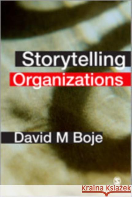 Storytelling Organizations David Michael Boje 9781412929769