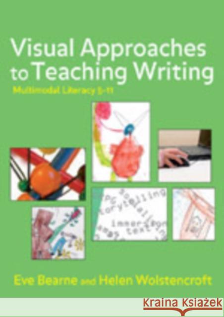 visual approaches to teaching writing  Bearne, Eve 9781412930338