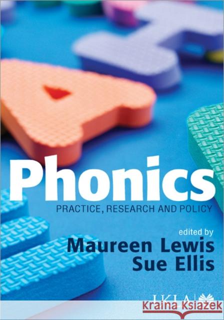 Phonics: Practice, Research and Policy Lewis, Maureen 9781412930864