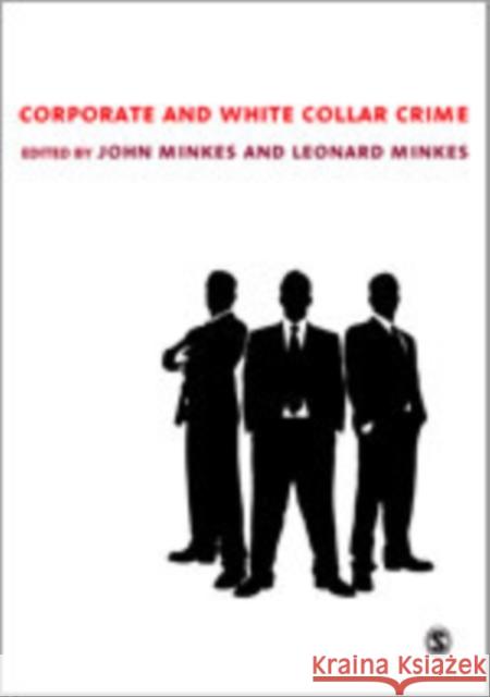 Corporate and White Collar Crime John P. Minkes Leonard Minkes 9781412934572 Sage Publications