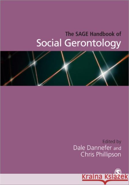 The Sage Handbook of Social Gerontology Dannefer, Dale 9781412934640