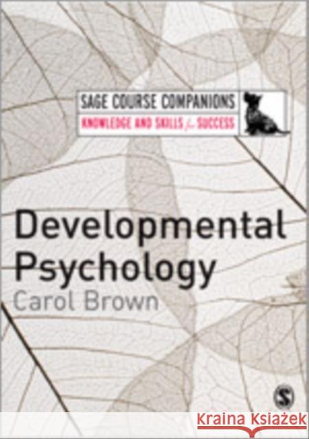 Developmental Psychology Brown, Carol 9781412934657 Sage Publications