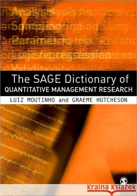 The Sage Dictionary of Quantitative Management Research Moutinho, Luiz A. M. 9781412935296 0