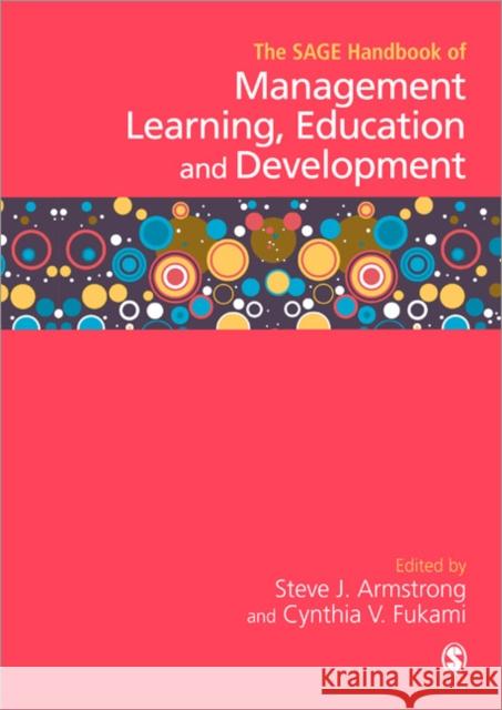 The Sage Handbook of Management Learning, Education and Development Armstrong, Steven 9781412935395