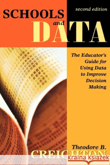 Schools and Data: The Educator′s Guide for Using Data to Improve Decision Making Creighton, Theodore B. 9781412937320 Corwin Press