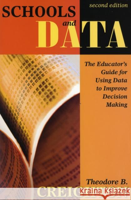 Schools and Data: The Educator′s Guide for Using Data to Improve Decision Making Creighton, Theodore B. 9781412937337 Corwin Press