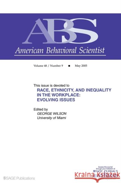 Race, Ethnicity, and Inequality in the Workplace: Evolving Issues George Wilson 9781412938068