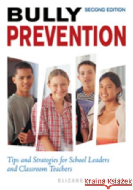 Bully Prevention: Tips and Strategies for School Leaders and Classroom Teachers Barton, Elizabeth A. 9781412939188 Corwin Press