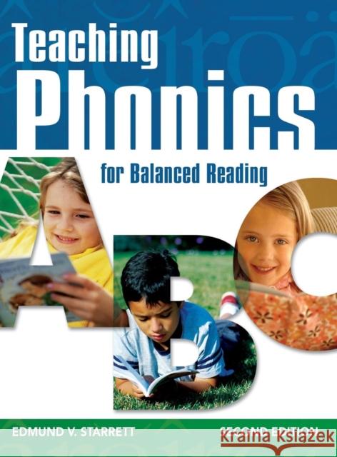 Teaching Phonics for Balanced Reading Edmund V. Starrett 9781412939195 Corwin Press