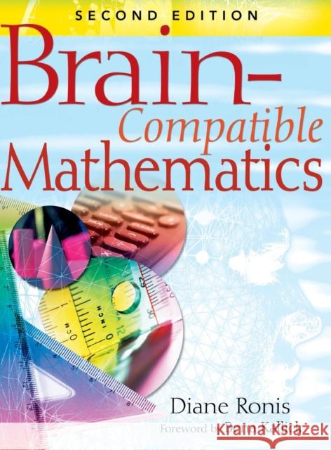 Brain-Compatible Mathematics Diane L. Ronis 9781412939379 Corwin Press