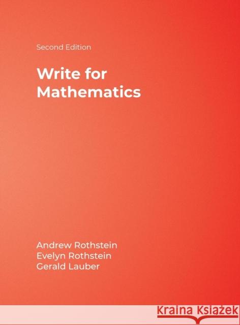 Write for Mathematics Andrew Rothstein Evelyn Rothstein Gerald Lauber 9781412939935