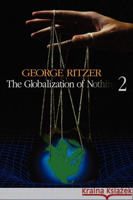 The Globalization of Nothing 2 George Ritzer 9781412940214