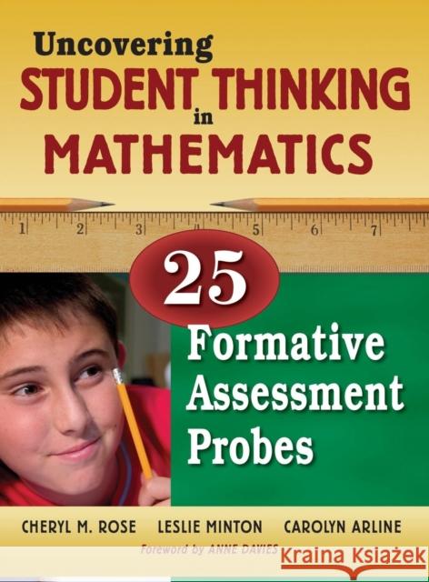 Uncovering Student Thinking in Mathematics: 25 Formative Assessment Probes Tobey, Cheryl Rose 9781412940368 Corwin Press