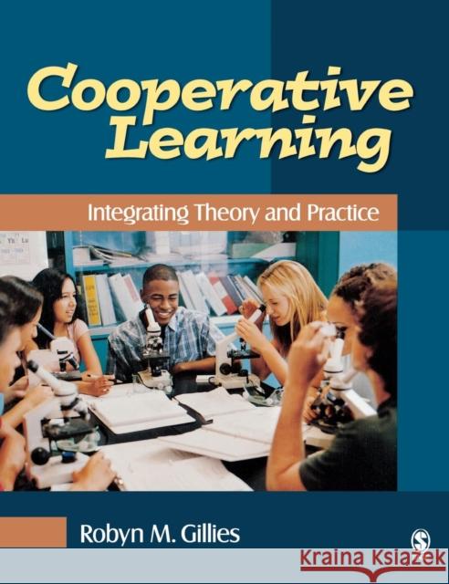 Cooperative Learning: Integrating Theory and Practice Gillies, Robyn M. 9781412940474
