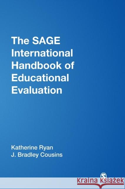 The Sage International Handbook of Educational Evaluation Ryan, Katherine E. 9781412940689