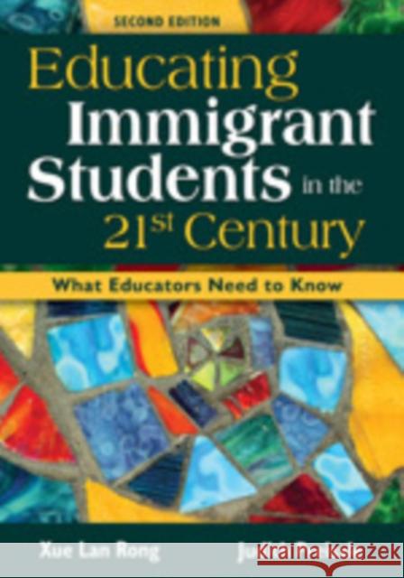 Educating Immigrant Students in the 21st Century: What Educators Need to Know Rong, Xue Lan 9781412940955 Corwin Press