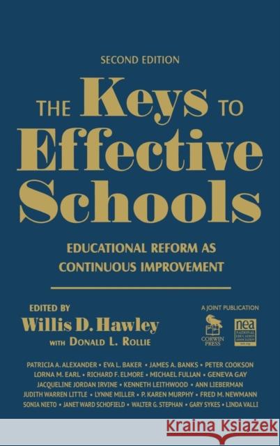 The Keys to Effective Schools: Educational Reform as Continuous Improvement Hawley, Willis D. 9781412941006