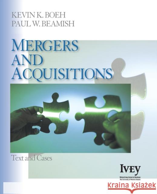 Mergers and Acquisitions: Text and Cases Boeh, Kevin K. 9781412941044 Sage Publications