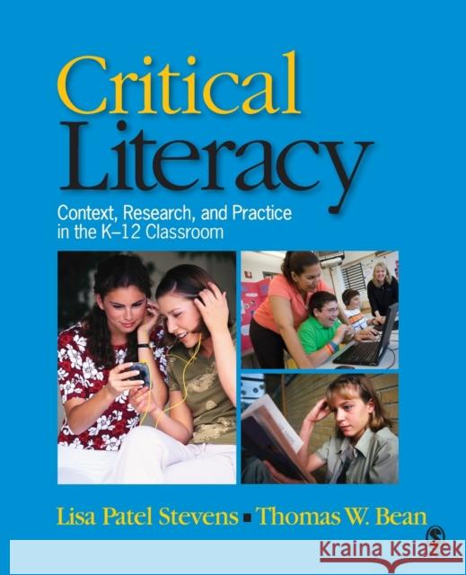 Critical Literacy: Context, Research, and Practice in the K-12 Classroom Stevens, Lisa Patel 9781412941181 Sage Publications