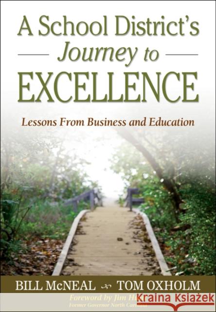 A School District's Journey to Excellence: Lessons from Business and Education McNeal, William R. 9781412941587 Corwin Press