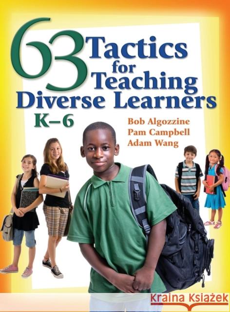 63 Tactics for Teaching Diverse Learners, K-6 Robert Algozzine Pamela Campbell Adam Wang 9781412942379 Corwin Press