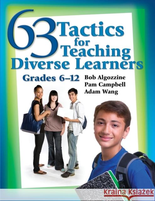 63 Tactics for Teaching Diverse Learners, Grades 6-12 Robert Algozzine Pamela Campbell Jianjun Wang 9781412942423 Corwin Press