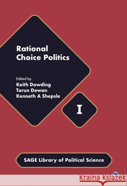 Rational Choice Politics Torun Dewan Kenneth A. Shepsle Keith Dowding 9781412945028 Sage Publications (CA)