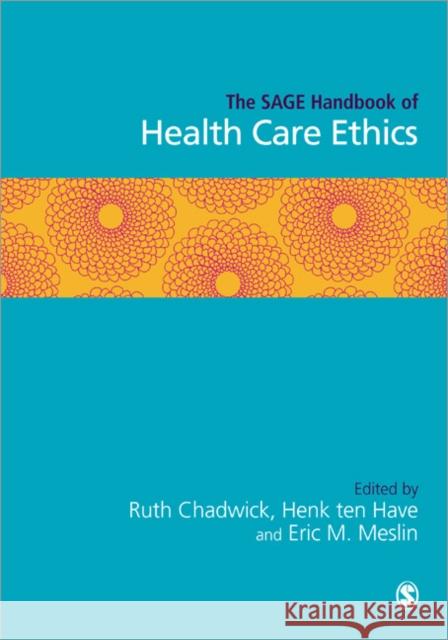 The Sage Handbook of Health Care Ethics Chadwick, Ruth 9781412945349